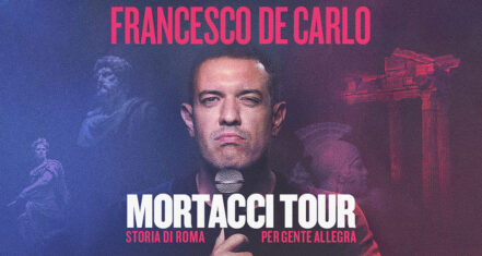 Francesco De Carlo in Mortacci tour – Storia di Roma per gente allegra